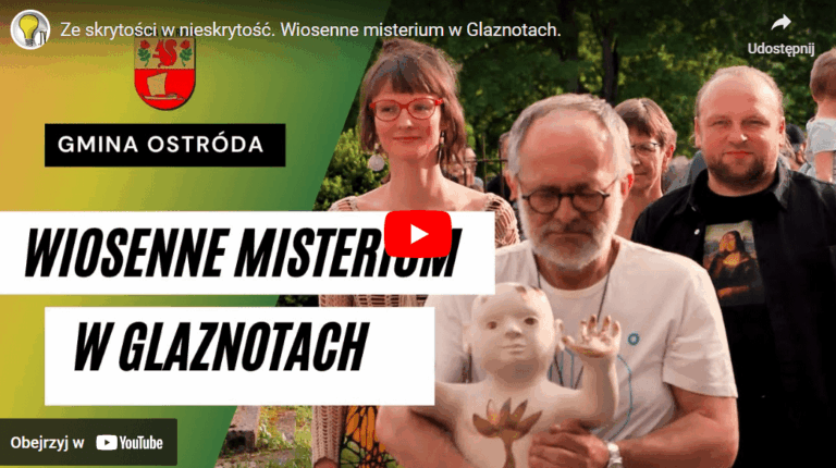 Ze skrytości w nieskrytość. Wiosenne misterium w Glaznotach