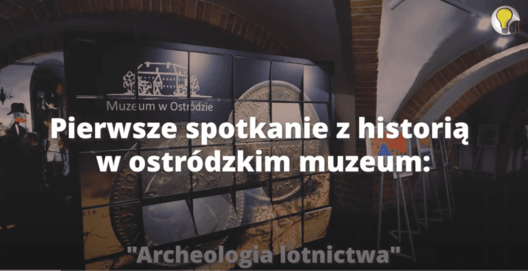 Czym jest Archeologia lotnictwa? Pierwsze spotkanie z historią w ostródzkim Muzeum