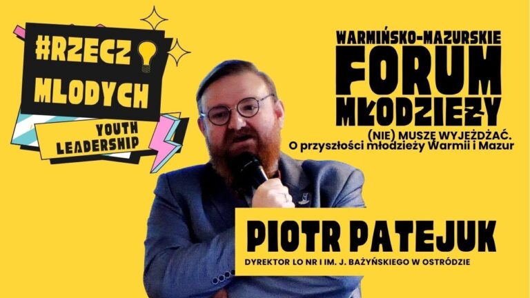 (Nie) Muszę Wyjeżdżać – Piotr Patejuk o sile lokalnych możliwości