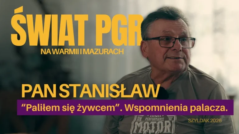 ŚWIAT PGR NA WARMII I MAZURACH. Pan Stanisław: Chleb z mlekiem, praca od dziecka i tragiczny wypadek